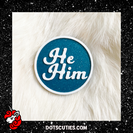 He/Him Teal and White Pronoun Pin | lgbtqi+, lapel pin