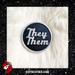 They/Them Black and Silver Pronoun Pin | lgbtqi+, lapel pin